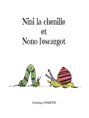 cover image of Nini la chenille et Nono l'escargot
